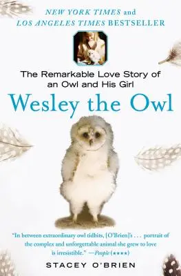 Wesley il gufo: la straordinaria storia d'amore di un gufo e della sua ragazza - Wesley the Owl: The Remarkable Love Story of an Owl and His Girl