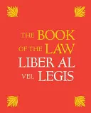Il libro della legge: Liber Al Vel Legis: Con un facsimile del manoscritto ricevuto da Aleister e Rose Edith Crowley l'8, 9, 10 aprile 1904 - The Book of the Law: Liber Al Vel Legis: With a Facsimile of the Manuscript as Received by Aleister and Rose Edith Crowley on April 8, 9, 10, 1904