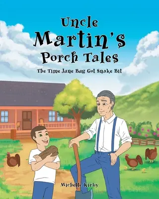 I racconti del portico dello zio Martin: La volta che June Bug fu morsa da un serpente - Uncle Martin's Porch Tales: The Time June Bug Got Snake Bit