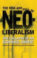 Ascesa e caduta del neoliberismo - The Rise and Fall of Neoliberalism