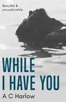 Finché ho te - While I Have You