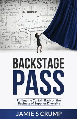 Backstage Pass: Tirando il sipario sull'attività della diversità dei fornitori - Backstage Pass: Pulling the Curtain Back on the Business of Supplier Diversity
