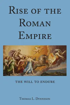 Ascesa dell'Impero Romano; La volontà di resistere - Rise of the Roman Empire; The Will to Endure