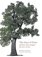 La storia degli alberi: E come hanno cambiato il mondo - The Story of Trees: And How They Changed the World