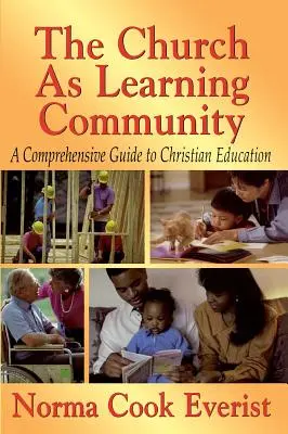 La Chiesa come comunità di apprendimento: Una guida completa all'educazione cristiana - The Church as a Learning Community: A Comprehensive Guide to Christian Education