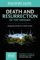 Guida alla scoperta della morte e della resurrezione del Messia, 4: Portare lo shalom di Dio a un mondo nel caos - Death and Resurrection of the Messiah Discovery Guide, 4: Bringing God's Shalom to a World in Chaos