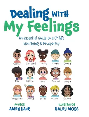 Gestire i miei sentimenti: Una guida essenziale per il benessere e la prosperità di un bambino - Dealing With My Feelings: An Essential Guide to a Child's Well Being & Prosperity