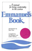 Il libro di Emmanuel: Manuale per vivere comodamente nel cosmo - Emmanuel's Book: A Manual for Living Comfortably in the Cosmos