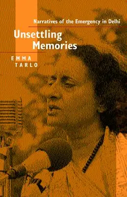 Ricordi inquietanti: Narrazioni dell'emergenza a Delhi - Unsettling Memories: Narratives of the Emergency in Delhi