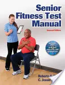 Manuale del test di fitness per anziani - Senior Fitness Test Manual