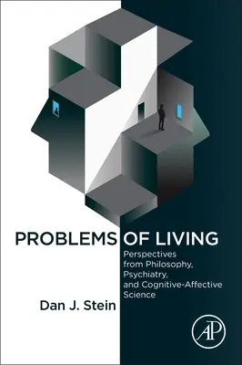 Problemi di vita: Prospettive dalla filosofia, dalla psichiatria e dalle scienze cognitivo-affettive - Problems of Living: Perspectives from Philosophy, Psychiatry, and Cognitive-Affective Science