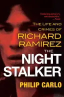 Il molestatore notturno: La vita inquietante e i crimini agghiaccianti di Richard Ramirez - The Night Stalker: The Disturbing Life and Chilling Crimes of Richard Ramirez