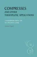 Compresse e altre applicazioni terapeutiche: Un manuale della Clinica Ita Wegman - Compresses and Other Therapeutic Applications: A Handbook from the Ita Wegman Clinic