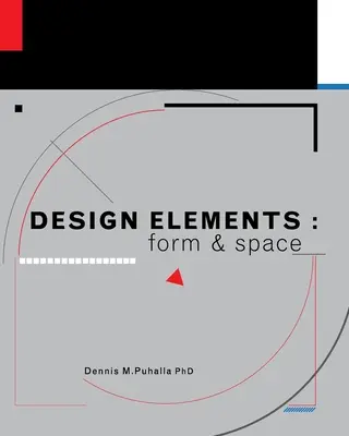 Elementi di design: Forma e spazio - Design Elements: Form and Space