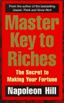 La chiave della ricchezza: il segreto per fare fortuna - Master Key to Riches - The Secret to Making Your Fortune