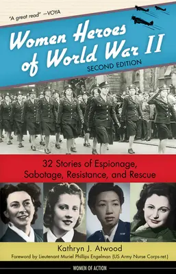Donne eroine della Seconda guerra mondiale, 24: 32 storie di spionaggio, sabotaggio, resistenza e salvataggio - Women Heroes of World War II, 24: 32 Stories of Espionage, Sabotage, Resistance, and Rescue