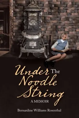 Sotto il filo degli spaghetti: Un libro di memorie - Under the Noodle String: A Memoir