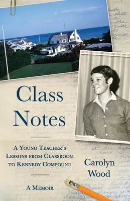Appunti di classe: Le lezioni di un giovane insegnante dalla classe al complesso Kennedy - Class Notes: A Young Teacher's Lessons from Classroom to Kennedy Compound