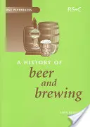 Storia della birra e della produzione di birra - A History of Beer and Brewing