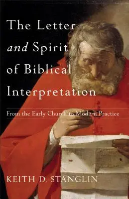 La lettera e lo spirito dell'interpretazione biblica: Dalla Chiesa primitiva alla pratica moderna - The Letter and Spirit of Biblical Interpretation: From the Early Church to Modern Practice