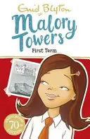 Malory Towers: Primo mandato - Libro 1 - Malory Towers: First Term - Book 1