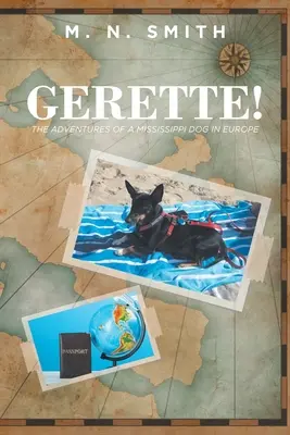 Gerette! Le avventure di un cane del Mississippi in Europa - Gerette!: The Adventures of a Mississippi Dog in Europe