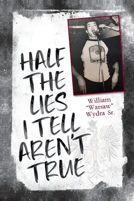Metà delle bugie che dico non sono vere - Half the Lies I Tell Aren't True