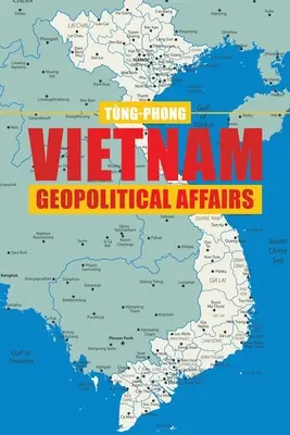 Affari geopolitici del Vietnam - Vietnam Geopolitical Affairs