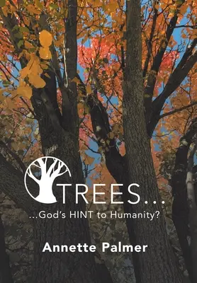 Alberi... Il suggerimento di Dio all'umanità? - Trees... God's Hint to Humanity?
