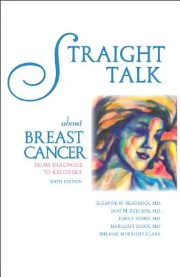 Parlare chiaro del cancro al seno: Dalla diagnosi alla guarigione - Straight Talk about Breast Cancer: From Diagnosis to Recovery