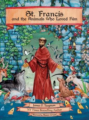 San Francesco e gli animali che lo amavano - St. Francis and the Animals Who Loved Him