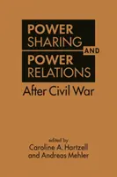 Condivisione del potere e relazioni di potere dopo la guerra civile - Power Sharing and Power Relations After Civil War