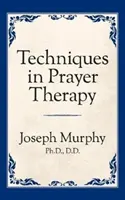 Tecniche di terapia della preghiera - Techniques in Prayer Therapy