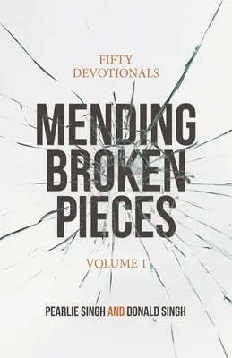 Riparare i pezzi rotti: Cinquanta devozionali - Mending Broken Pieces: Fifty Devotionals