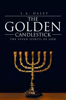 Il candelabro d'oro: I sette spiriti di Dio - The Golden Candlestick: The Seven Spirits of God
