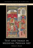 Testo e immagine nell'arte persiana medievale - Text and Image in Medieval Persian Art