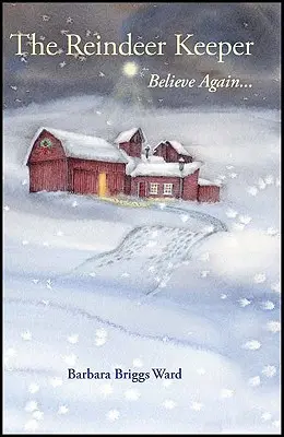 Il guardiano di renne: Credere di nuovo ... - The Reindeer Keeper: Believe Again ...