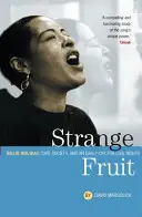 Strange Fruit: Billie Holiday, Cafe Society e un primo grido per i diritti civili - Strange Fruit: Billie Holiday, Cafe Society And An Early Cry For Civil Rights