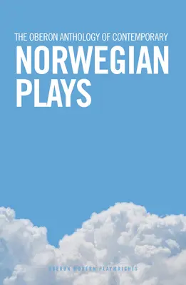 L'Antologia Oberon di opere norvegesi contemporanee - The Oberon Anthology of Contemporary Norwegian Plays