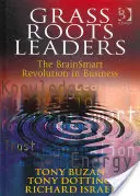 Leader in erba: La rivoluzione del Brainsmart nel mondo degli affari - Grass Roots Leaders: The Brainsmart Revolution in Business