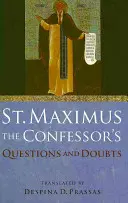 Domande e dubbi di San Massimo il Confessore - St. Maximus the Confessor's Questions and Doubts