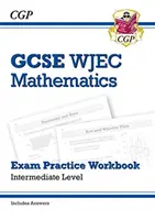WJEC GCSE Maths Practice Workbook: Intermedio (include le risposte) - WJEC GCSE Maths Exam Practice Workbook: Intermediate (includes Answers)