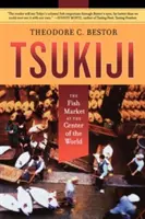 Tsukiji: Il mercato del pesce al centro del mondo - Tsukiji: The Fish Market at the Center of the World