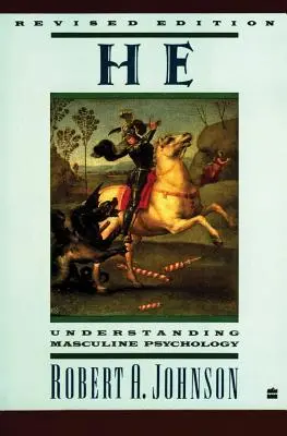 Lui: Capire la psicologia maschile - He: Understanding Masculine Psychology