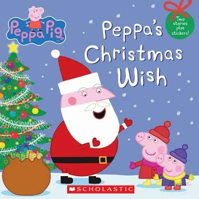 Il desiderio di Natale di Peppa (Peppa Pig) - Peppa's Christmas Wish (Peppa Pig)