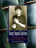 Eskrima di Sonny Umpad: vita e insegnamenti di un maestro di arti marziali filippino - Sonny Umpad's Eskrima: The Life and Teachings of a Filipino Martial Arts Master