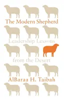 Il pastore moderno: Lezioni di leadership dal deserto - The Modern Shepherd: Leadership Lessons from the Desert