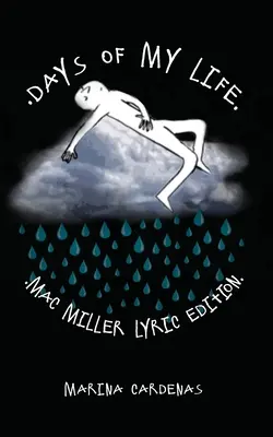 I giorni della mia vita: Edizione dei testi di Mac Miller - Days of My Life: Mac Miller Lyric Edition