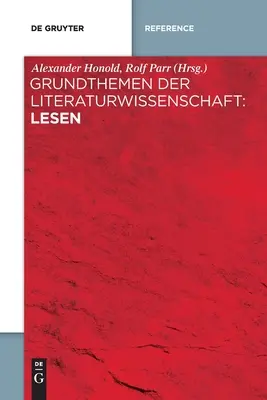 Grundthemen der Literaturwissenschaft: Leggere - Grundthemen der Literaturwissenschaft: Lesen
