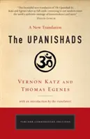 Le Upanishad: Una nuova traduzione di Vernon Katz e Thomas Egenes - The Upanishads: A New Translation by Vernon Katz and Thomas Egenes